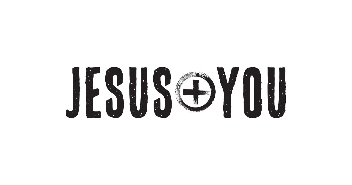 Jesus + You